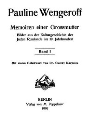 [Gutenberg 45488] • Memoiren einer Grossmutter, Band I / Bilder aus der Kulturgeschichte der Juden Russlands im 19. Jahrhundert